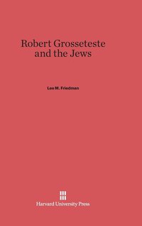 bokomslag Robert Grosseteste and the Jews