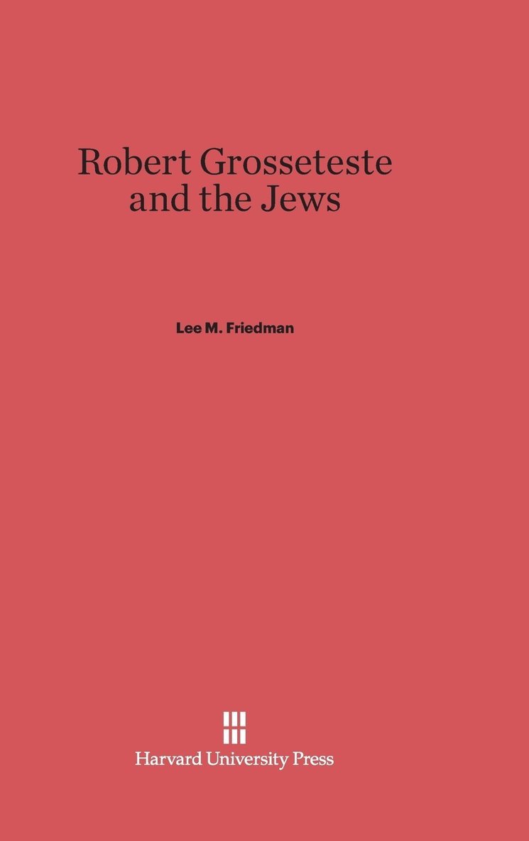 Robert Grosseteste and the Jews 1