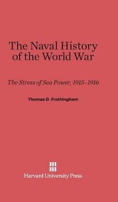 The Naval History of the World War 1