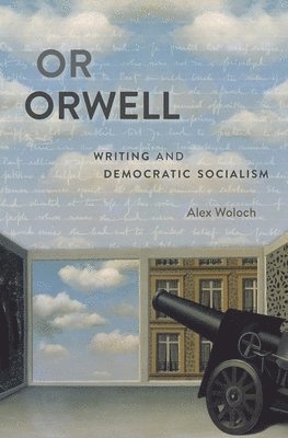 Alex Woloch, Woloch - Or Orwell, Inbunden