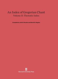 bokomslag An Index of Gregorian Chant, Volume II