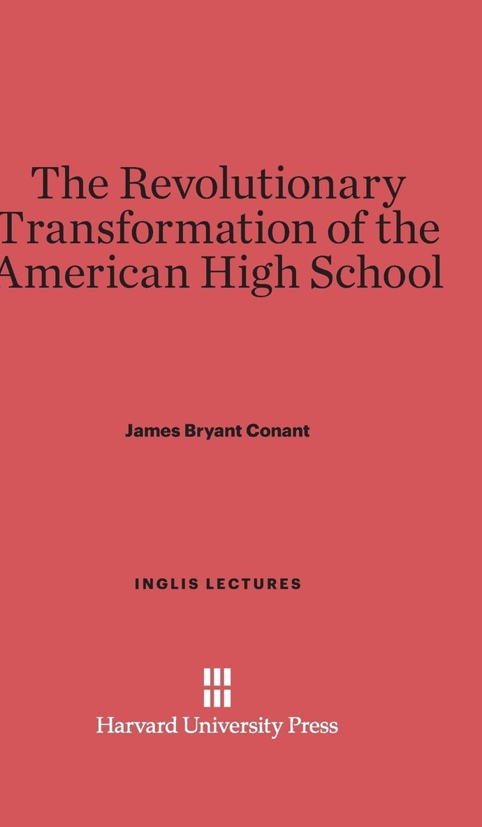 The Revolutionary Transformation of the American High School 1