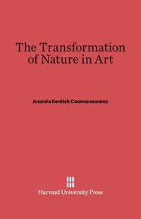 bokomslag The Transformation of Nature in Art