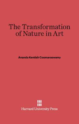 bokomslag The Transformation of Nature in Art