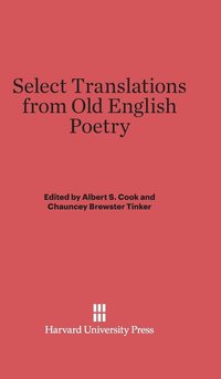 bokomslag Select Translations from Old English Poetry