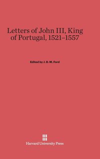 bokomslag Letters of John III, King of Portugal, 1521-1557