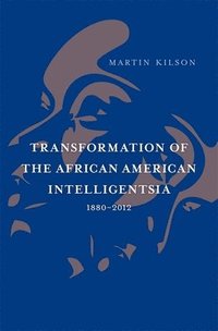 bokomslag Transformation of the African American Intelligentsia, 18802012