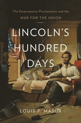 Lincolns Hundred Days 1