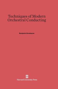 bokomslag Techniques of Modern Orchestral Conducting