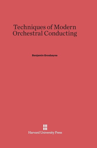 bokomslag Techniques of Modern Orchestral Conducting
