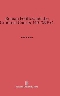 bokomslag Roman Politics and the Criminal Courts, 149-78 B.C.