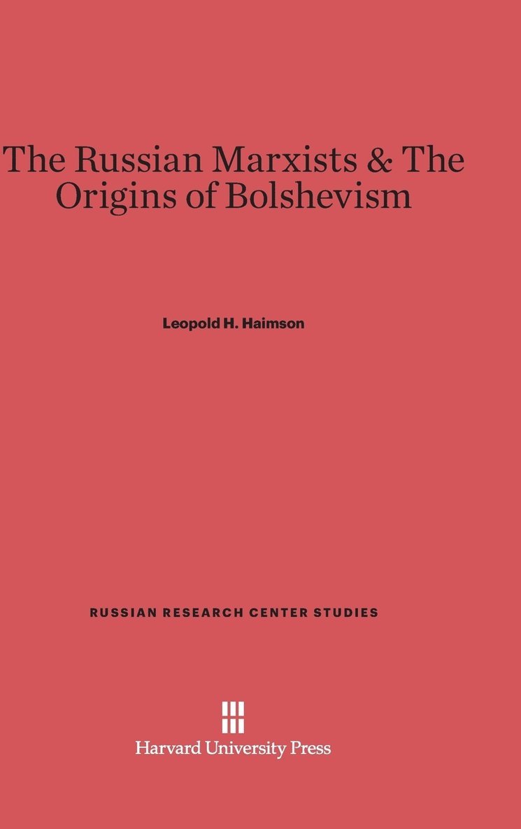 The Russian Marxists and the Origins of Bolshevism 1