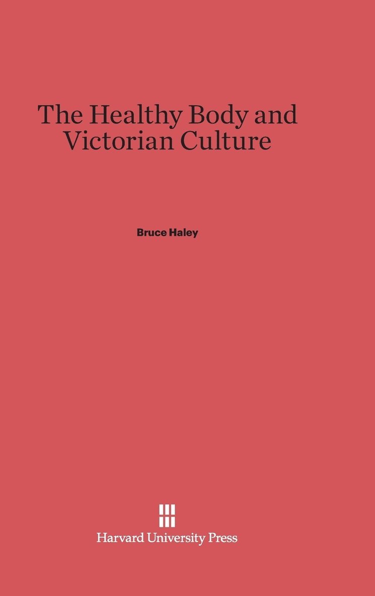 The Healthy Body and Victorian Culture 1