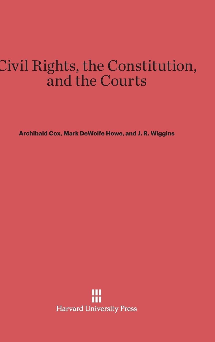 Civil Rights, the Constitution, and the Courts 1