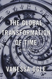 bokomslag The Global Transformation of Time