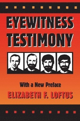 Elizabeth F. Loftus - Eyewitness Testimony, Häftad
