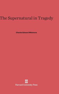 bokomslag The Supernatural in Tragedy