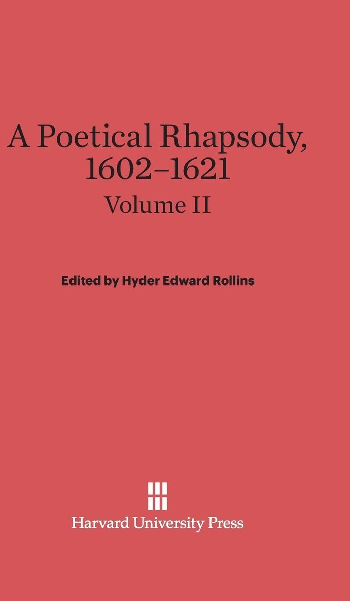 A Poetical Rhapsody, 1602-1621, Volume II 1