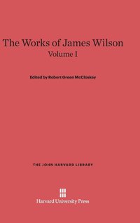 bokomslag The Works of James Wilson, Volume I