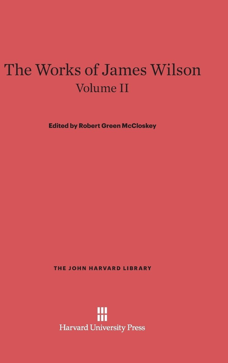 The Works of James Wilson, Volume II 1