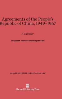 bokomslag Agreements of the People's Republic of China, 1949-1967