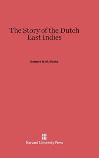 bokomslag The Story of the Dutch East Indies