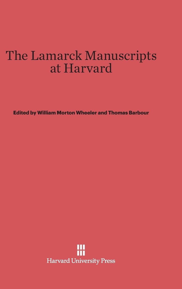The Lamarck Manuscripts at Harvard 1