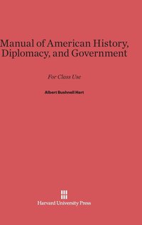 bokomslag Manual of American History, Diplomacy, and Government