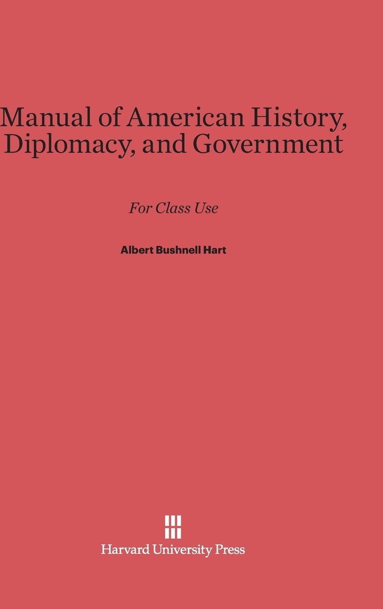 Manual of American History, Diplomacy, and Government 1