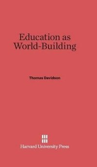 bokomslag Education as World Building