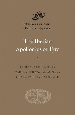 Clara Pascual–argente, Emily C. Francomano, Emily C. Francomano - Iberian Apollonius of Tyre, Inbunden