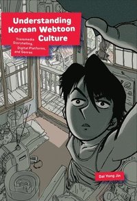 bokomslag Understanding Korean Webtoon Culture