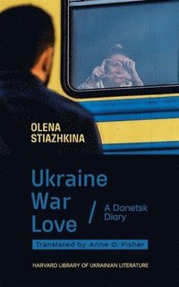 bokomslag Ukraine, War, Love