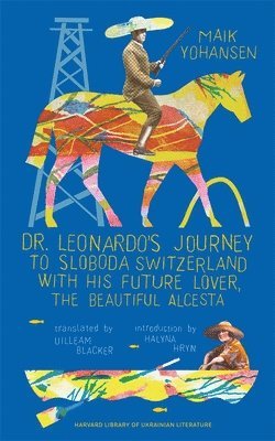 bokomslag Dr. Leonardo's Journey to Sloboda Switzerland with His Future Lover, the Beautiful Alcesta