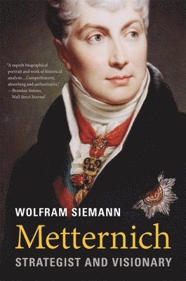 Wolfram Siemann - Metternich, Häftad