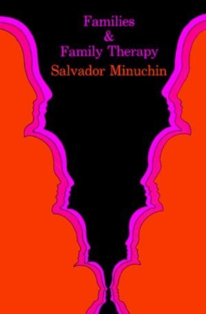 Salvador Minuchin - Families and Family Therapy, Inbunden