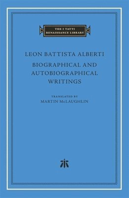 Leon Battista Alberti - Biographical and Autobiographical Writings, Inbunden