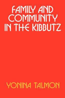 Family and Community in the Kibbutz 1