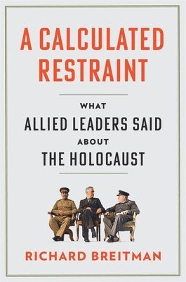 Richard Breitman - Calculated Restraint, Inbunden