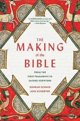 Konrad Schmid, Jens Schröter - Making of the Bible, Häftad