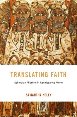 Samantha Kelly - Translating Faith, Inbunden