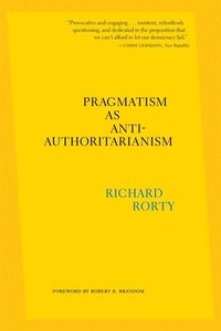 bokomslag Pragmatism as Anti-Authoritarianism