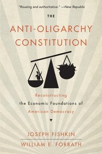 bokomslag The Anti-Oligarchy Constitution