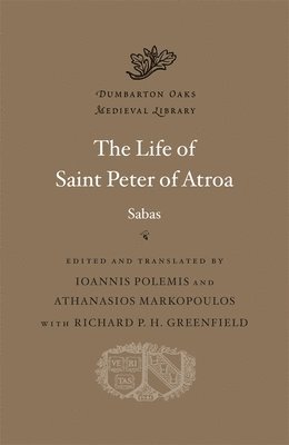 Sabas, Ioannis Polemis, Athanasios Markopoulos - Life of Saint Peter of Atroa, Inbunden