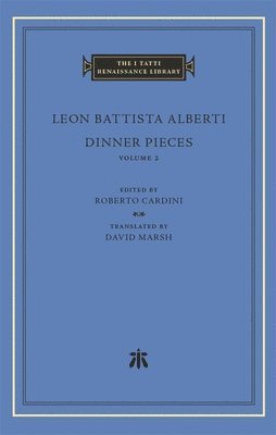 Leon Battista Alberti, Roberto Cardini - Dinner Pieces, Volume 2, Inbunden