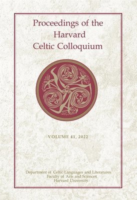 Proceedings of the Harvard Celtic Colloquium, 41: 2022 1
