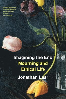 Jonathan Lear - Imagining the End, Häftad