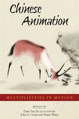Daisy Yan Du, John A. Crespi, Yiman Wang, Daisy Yan Du, John A. Crespi, Yiman Wang - Chinese Animation, Häftad