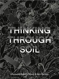 bokomslag Thinking Through Soil