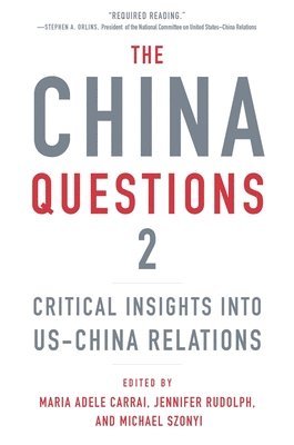 Maria Adele Carrai, Maria Adele Carrai, Jennifer Rudolph, Michael Szonyi - China Questions 2, Häftad
